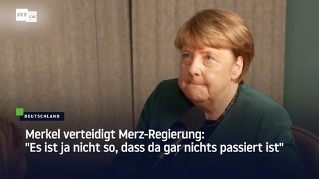 Merkel verteidigt Merz-Regierung: "Es ist ja nicht so, dass da gar nichts passiert ist"