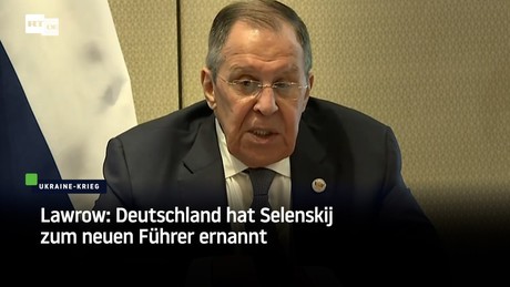 Lawrow: Deutschland hat Selenskij zum neuen Führer ernannt