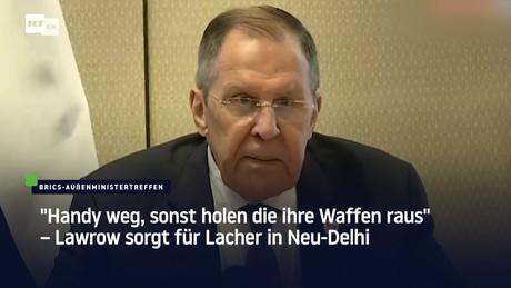 "Handy weg, sonst holen die ihre Waffen raus" – Lawrow sorgt für Lacher in Neu-Delhi