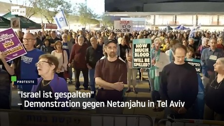 "Israel ist gespalten" – Demonstration gegen Netanjahu in Tel Aviv
