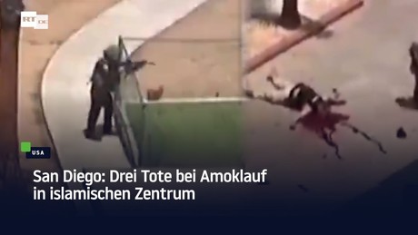 San Diego: Drei Tote bei Amoklauf in islamischen Zentrum