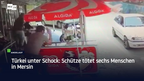 Türkei unter Schock: Schütze tötet sechs Menschen in Mersin