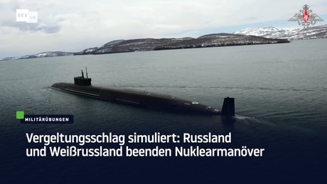 Vergeltungsschlag simuliert: Russland und Weißrussland beenden Nuklearmanöver