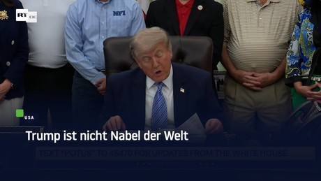 Trump ist nicht Nabel der Welt