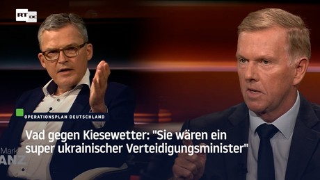 Vad gegen Kiesewetter: "Sie wären ein super ukrainischer Verteidigungsminister"
