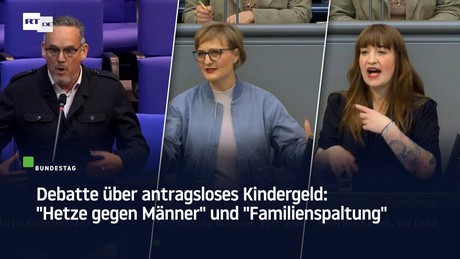 Debatte über antragsloses Kindergeld: "Hetze gegen Männer" und "Familienspaltung"