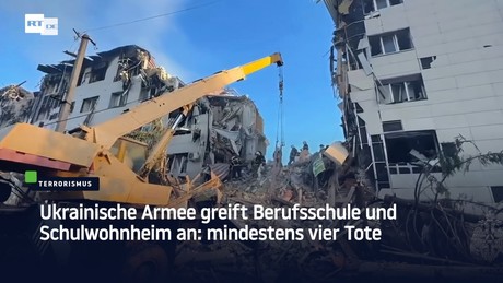 Ukrainische Armee greift Berufsschule und Schulwohnheim an: mindestens vier Tote