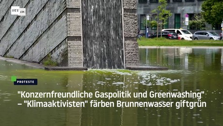 "Konzernfreundliche Gaspolitik und Greenwashing" – "Klimaaktivisten" färben Brunnenwasser giftgrün