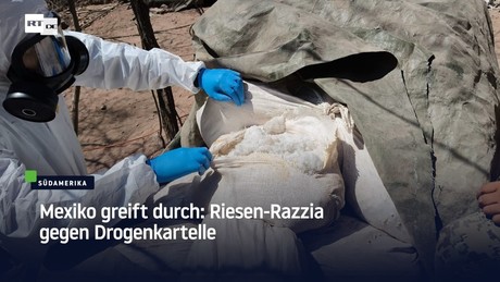 Mexiko greift durch: Riesen-Razzia gegen Drogenkartelle