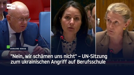 "Nein, wir schämen uns nicht" – UN-Sitzung zum ukrainischen Angriff auf Berufsschule