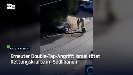 Erneuter Double-Tap-Angriff: Israel tötet Rettungskräfte im Südlibanon