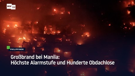 Großbrand bei Manila: Höchste Alarmstufe und Hunderte Obdachlose