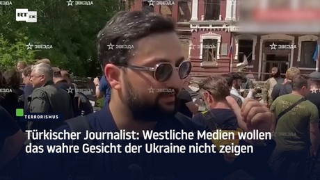 Türkischer Journalist: Westliche Medien wollen das wahre Gesicht der Ukraine nicht zeigen