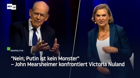 "Nein, Putin ist kein Monster" – John Mearsheimer konfrontiert Victoria Nuland