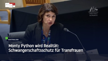 Monty Python wird Realität: Schwangerschaftsschutz für Transfrauen
