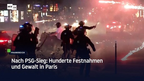Nach PSG-Sieg: Hunderte Festnahmen und Gewalt in Paris