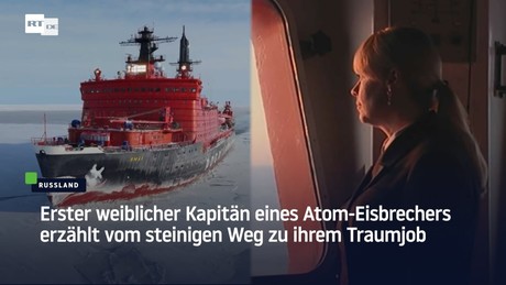 Erster weiblicher Kapitän eines Atom-Eisbrechers erzählt vom steinigen Weg zu ihrem Traumjob