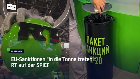 EU-Sanktionen "in die Tonne treten": RT auf der SPIEF
