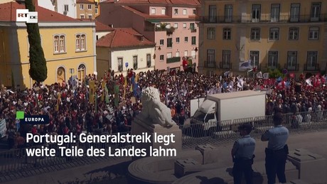 Portugal: Generalstreik legt weite Teile des Landes lahm