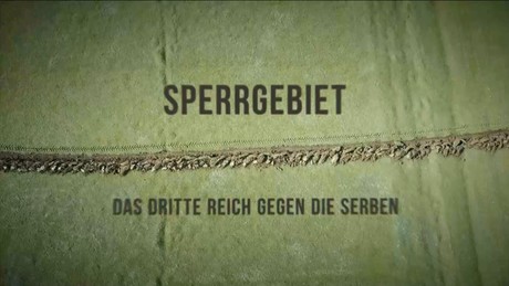 Sperrgebiet: Das Dritte Reich gegen die Serben