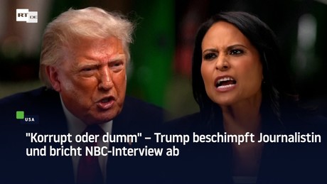 "Korrupt oder dumm" – Trump beschimpft Journalistin und bricht NBC-Interview ab