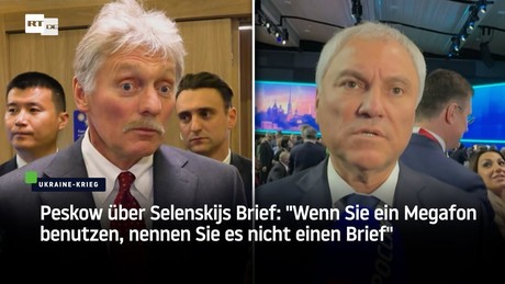 Peskow über Selenskijs Brief: "Wenn Sie ein Megafon benutzen, nennen Sie es nicht einen Brief"