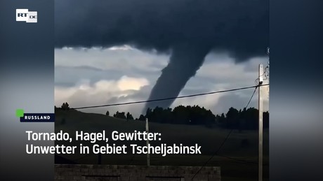 Tornado, Hagel, Gewitter: Unwetter in Gebiet Tscheljabinsk