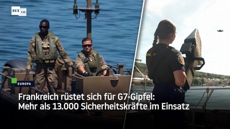 Frankreich rüstet sich für G7-Gipfel: Mehr als 13.000 Sicherheitskräfte im Einsatz