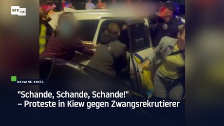 "Schande, Schande, Schande!" – Proteste in Kiew gegen Zwangsrekrutierer