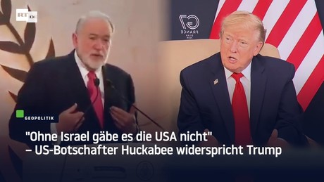 "Ohne Israel gäbe es die USA nicht" – US-Botschafter Huckabee widerspricht Trump
