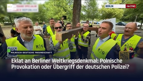 Eklat an Berliner Weltkriegsdenkmal: Polnische Provokation oder Übergriff der deutschen Polizei?