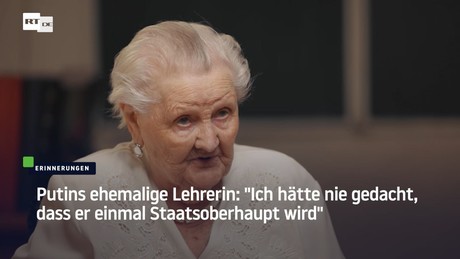 Putins ehemalige Lehrerin: "Ich hätte nie gedacht, dass er einmal Staatsoberhaupt wird"