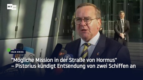 "Mögliche Mission in der Straße von Hormus" – Pistorius kündigt Entsendung von zwei Schiffen an