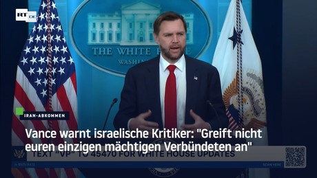 Vance warnt israelische Kritiker: "Greift nicht euren einzigen mächtigen Verbündeten an"