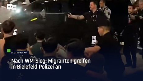 Nach WM-Sieg: Migranten greifen in Bielefeld Polizei an
