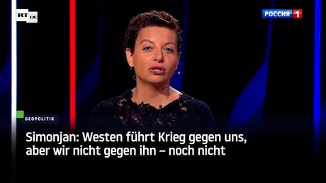 Simonjan: Westen führt Krieg gegen uns, aber wir nicht gegen ihn – noch nicht