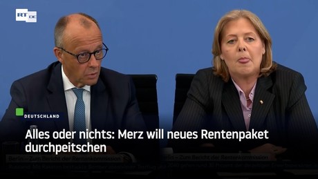 Alles oder nichts: Merz will neues Rentenpaket durchpeitschen