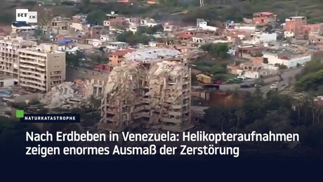 Nach Erdbeben in Venezuela: Helikopteraufnahmen zeigen enormes Ausmaß der Zerstörung
