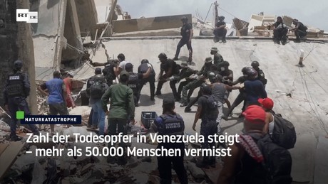 Zahl der Todesopfer in Venezuela steigt – mehr als 50.000 Menschen vermisst