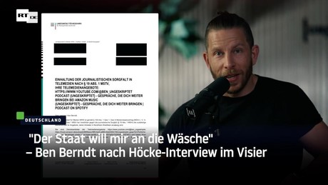"Der Staat will mir an die Wäsche" – Ben Berndt nach Höcke-Interview im Visier