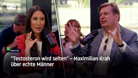 "Testosteron wird selten" – Maximilian Krah über echte Männer