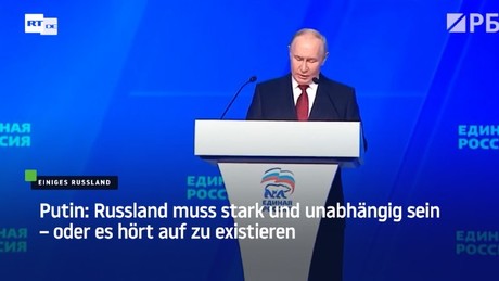 Putin: Russland muss stark und unabhängig sein – oder es hört auf zu existieren