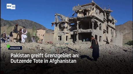 Pakistan greift Grenzgebiet an: Dutzende Tote in Afghanistan