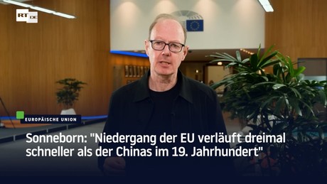 "Niedergang der EU verläuft dreimal schneller als der Chinas im 19. Jahrhundert"