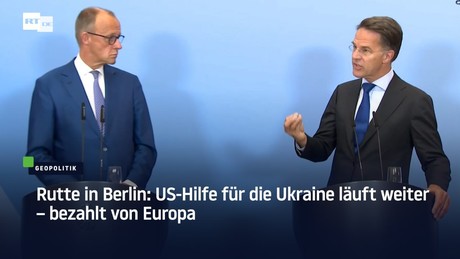Rutte in Berlin: US-Hilfe für die Ukraine läuft weiter – bezahlt von Europa