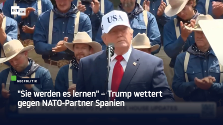 "Sie werden es lernen" – Trump wettert gegen NATO-Partner Spanien