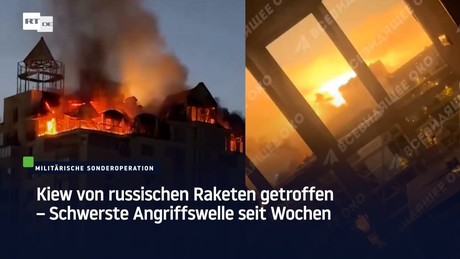 Kiew von russischen Raketen getroffen – Schwerste Angriffswelle seit Wochen