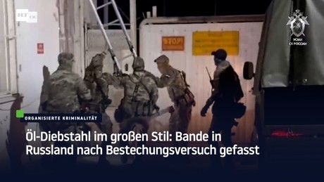 Öl-Diebstahl im großen Stil: Bande in Russland nach Bestechungsversuch gefasst