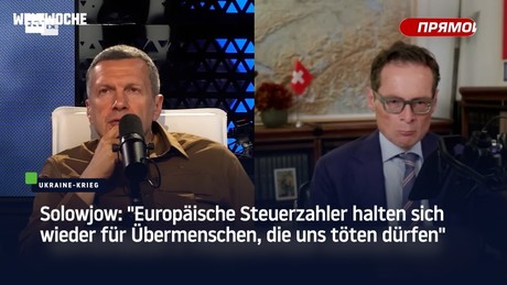 Solowjow: "Europäische Steuerzahler halten sich wieder für Übermenschen, die uns töten dürfen"