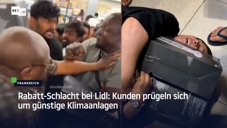 Rabatt-Schlacht in Frankreich: Lidl-Kunden prügeln sich um günstige Klimaanlagen